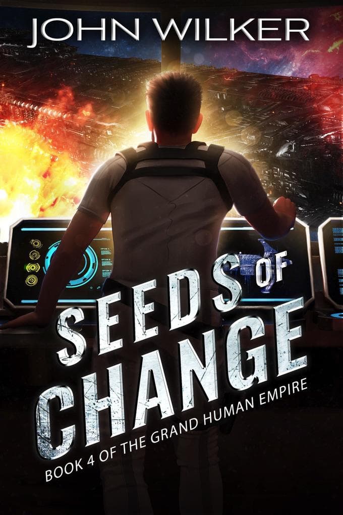 Seeds of Change (The Grand Human Empire, #4)