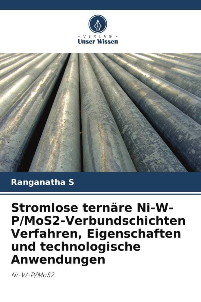 Stromlose ternäre Ni-W-P/MoS2-Verbundschichten Verfahren, Eigenschaften und technologische Anwendungen