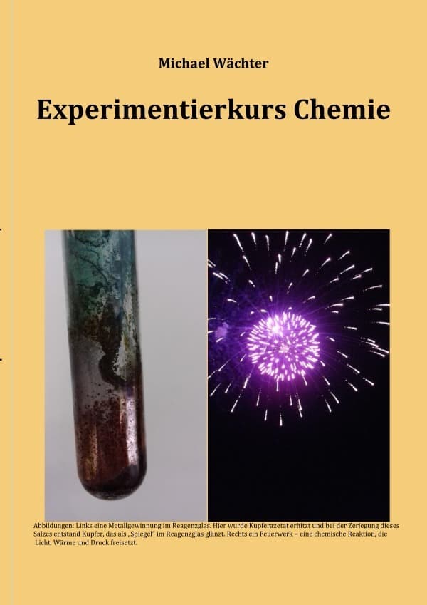 Experimentierkurs Chemie - mit Auswertungshilfen und Versuchsvorschriften für Schulversuche in AGs u