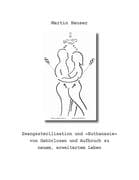 Zwangssterilisation und  Euthanasie  von Gehörlosen und Aufbruch zu neuem, erweitertem Leben