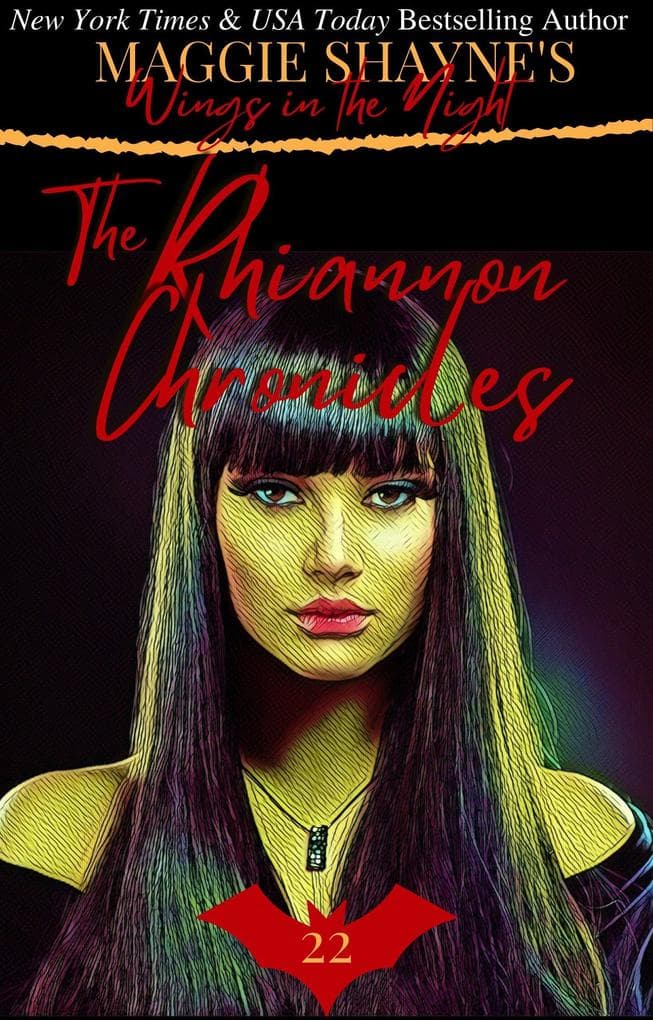 The Rhiannon Chronicles: (Wings In the Night, #22)
