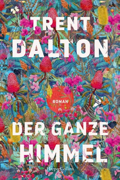 Der ganze Himmel: Roman | Vom australischen Bestsellerautor von 'Der Junge, der das Universum verschlang' | 'Herzzerreißend schön.' Danny Marques Marcalo, NDR Kultur