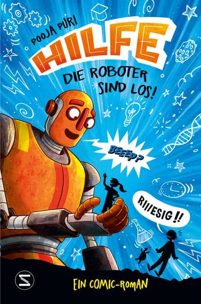 Hilfe, die Roboter sind los!: Ein Comic-Roman | Frecher Lesespaß für junge Tüftler und Kreative ab 8 Jahren
