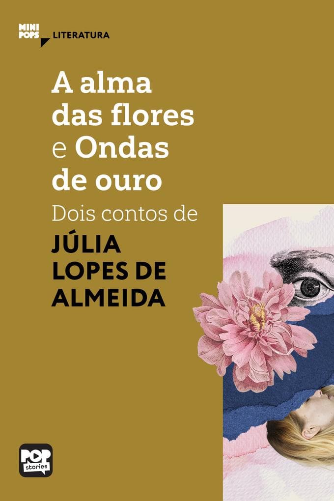 A alma das flores e Ondas de ouro: Dois contos de Júlia Lopes de Almeida