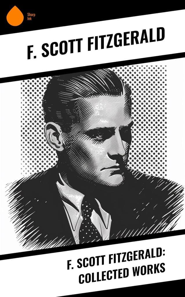 F. Scott Fitzgerald: Collected Works