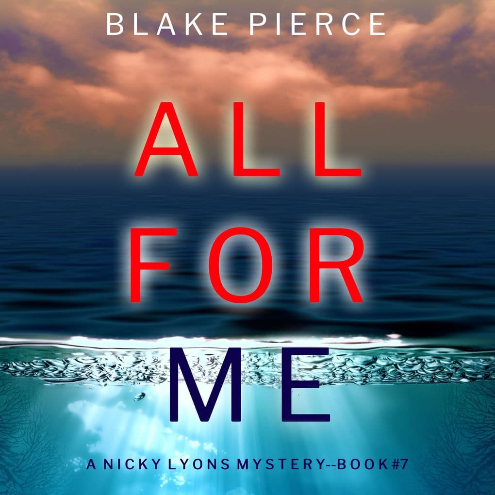 All For Me (A Nicky Lyons FBI Suspense ThrillerBook 7)