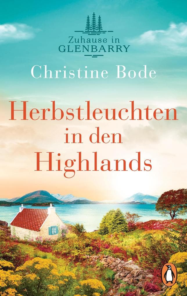 Herbstleuchten in den Highlands - Zuhause in Glenbarry