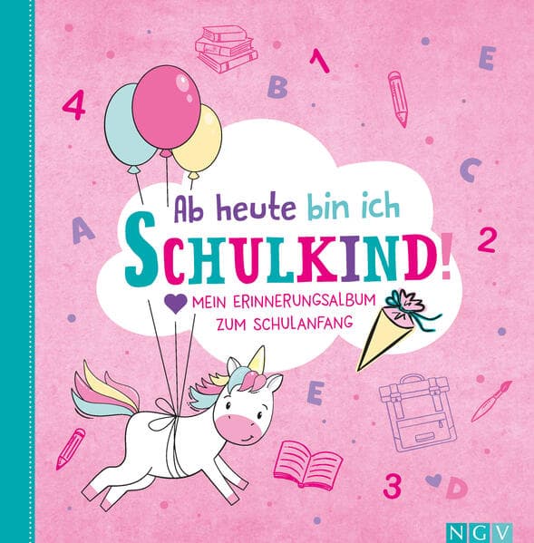 Ab heute bin ich Schulkind! (Motiv Einhorn)