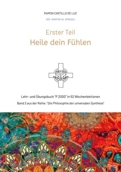 Erster Teil: HEILE DEIN FÜHLEN