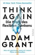 Think Again - Die Kraft des flexiblen Denkens
