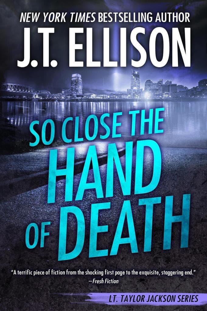 So Close the Hand of Death (Lt. Taylor Jackson, #6)