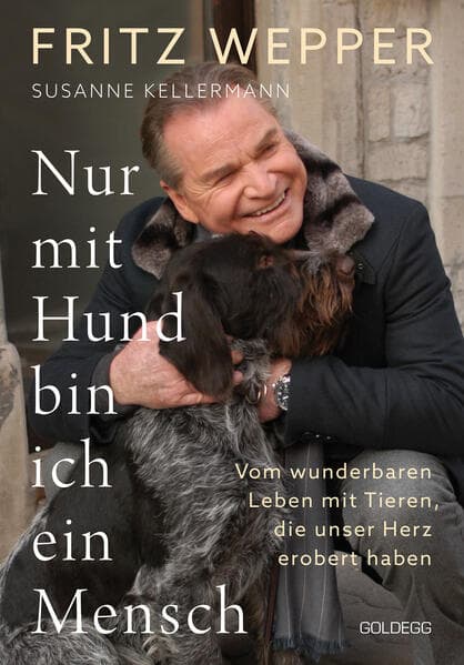 Nur mit Hund bin ich ein Mensch: Vom wunderbaren Leben mit Tieren, die unser Herz erobert haben. Geschichten von der ganz besonderen Liebe zwischen Hund und Mensch, die begeistern