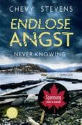 Endlose Angst - Never Knowing