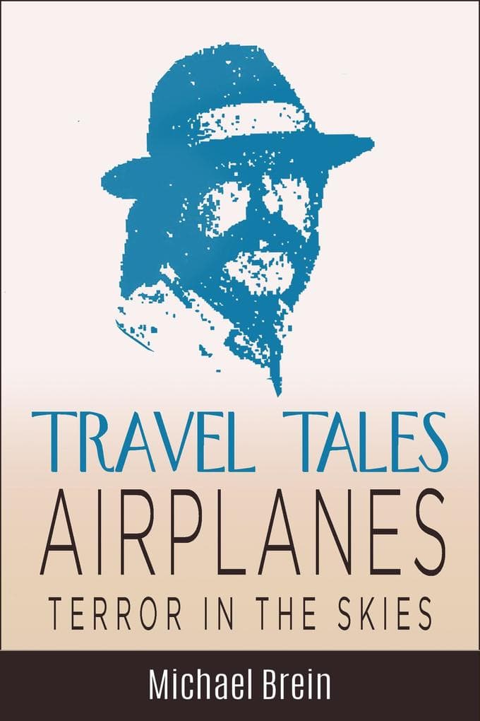 Travel Tales: Airplanes Terror in the Skies (True Travel Tales)