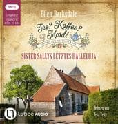 Tee? Kaffee? Mord! - Sister Sallys letztes Halleluja