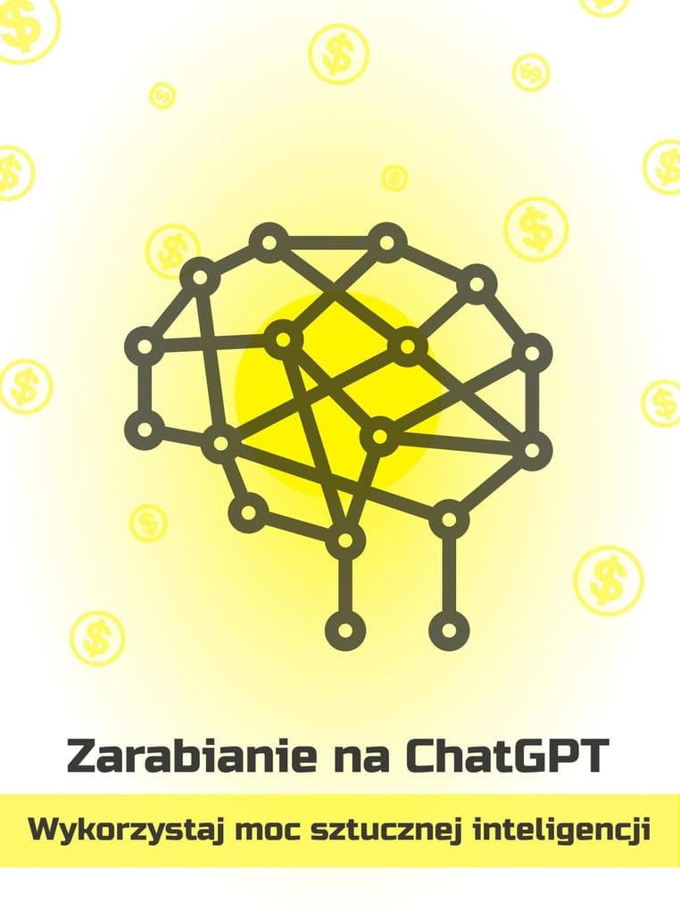 Zarabianie na ChatGPT - wykorzystaj moc sztucznej inteligencji (Polish)