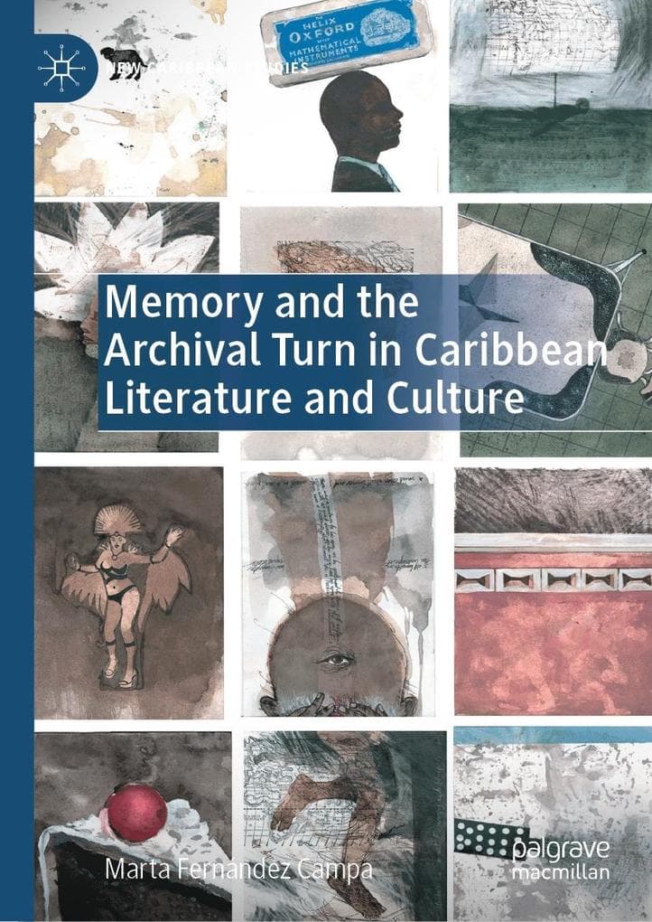 Memory and the Archival Turn in Caribbean Literature and Culture