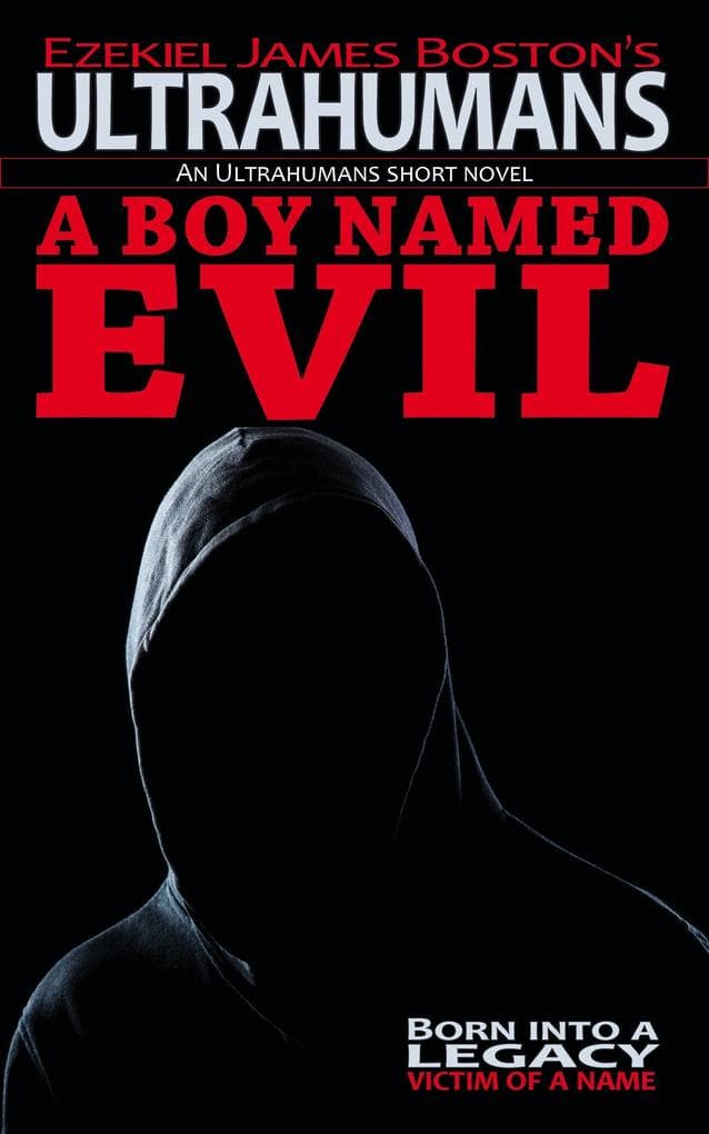 A Boy Named Evil (Ultrahumans, #1)