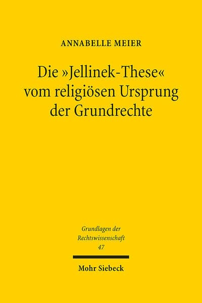 Die "Jellinek-These" vom religiösen Ursprung der Grundrechte