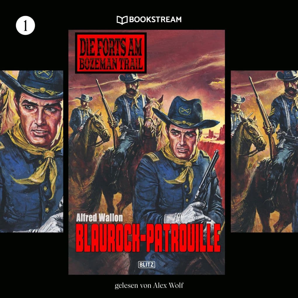 Die Forts am Bozeman Trail, Folge 1: Blaurock-Patrouille