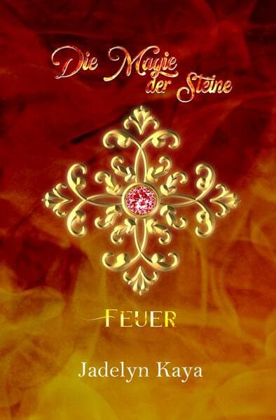 Die Magie der Steine - Feuer