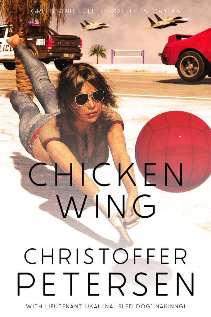Chicken Wing (Greenland Full Throttle!, #5)