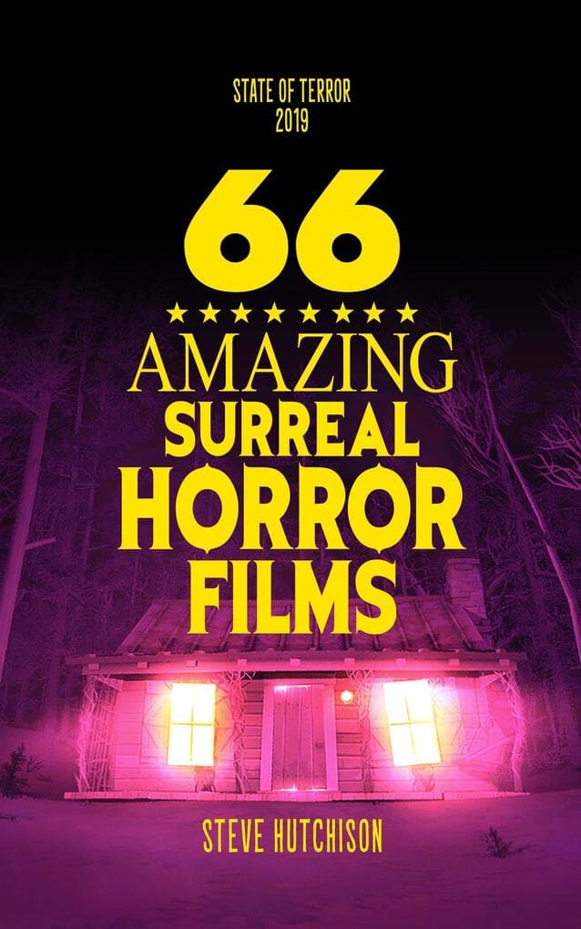 66 Amazing Surreal Horror Films (State of Terror)