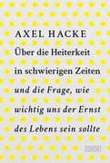 Über die Heiterkeit in schwierigen Zeiten und die Frage, wie wichtig uns der Ernst des Lebens sein s