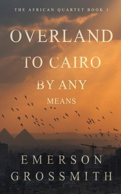 Overland To Cairo By Any Means