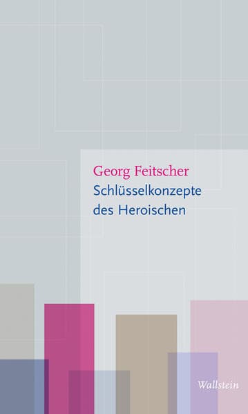 Schlüsselkonzepte des Heroischen