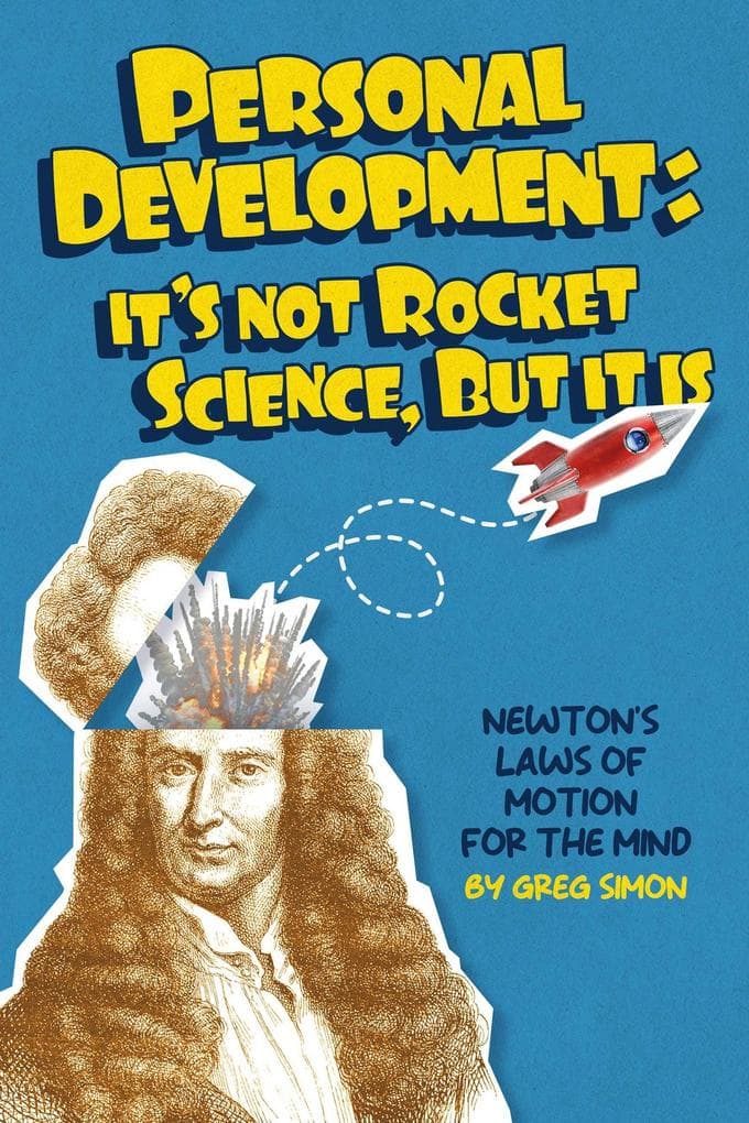 Personal Development: It's Not Rocket Science, but It Is