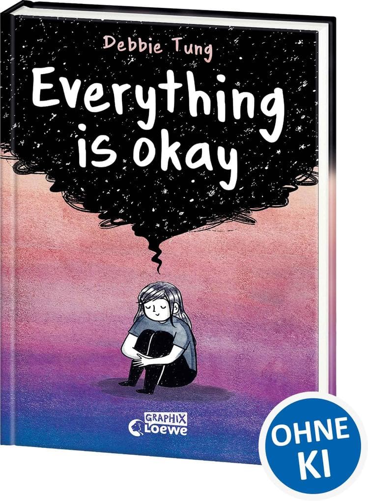 Everything is okay: Wenn dich dunkle Wolken begleiten: Ein Comicbuch, das Mut macht