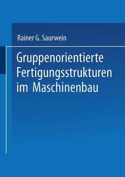 Gruppenorientierte Fertigungsstrukturen im Maschinenbau