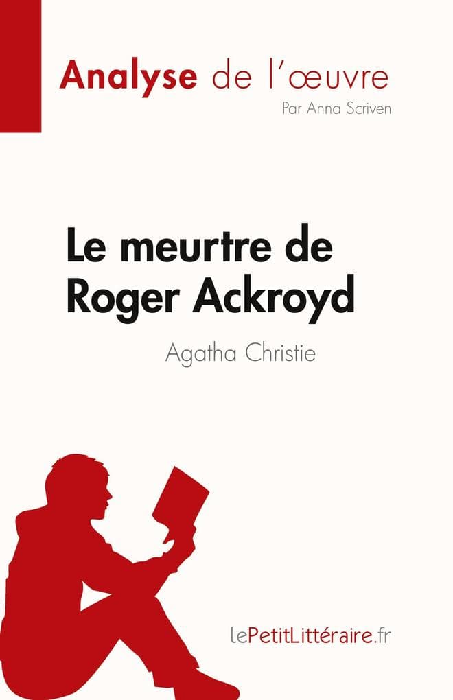 Le meurtre de Roger Ackroyd de Agatha Christie (Analyse de l'uvre): Résumé complet et analyse détaillée de l'uvre