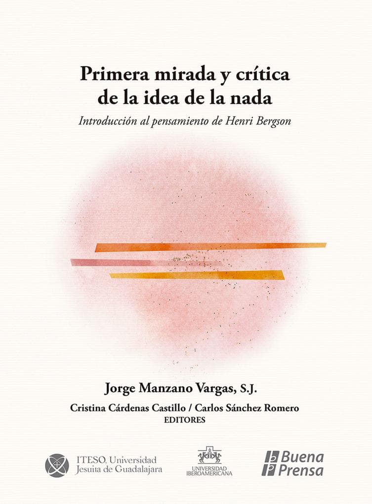 Primera mirada crítica de la idea de la nada: Introducción al pensamiento de Henry Bergson
