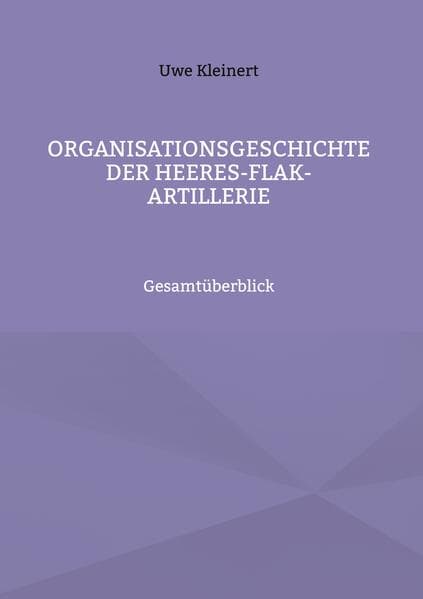 Organisationsgeschichte der Heeres-Flak-Artillerie