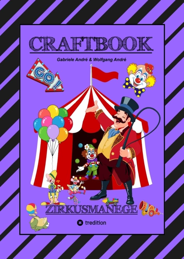 CRAFTBOOK - 100 SEITEN - MALEN - RÄTSEL - LUSTIGES ZIRKUSSPIEL - MANEGE FREI - TOLLE ARTISTEN - TIER