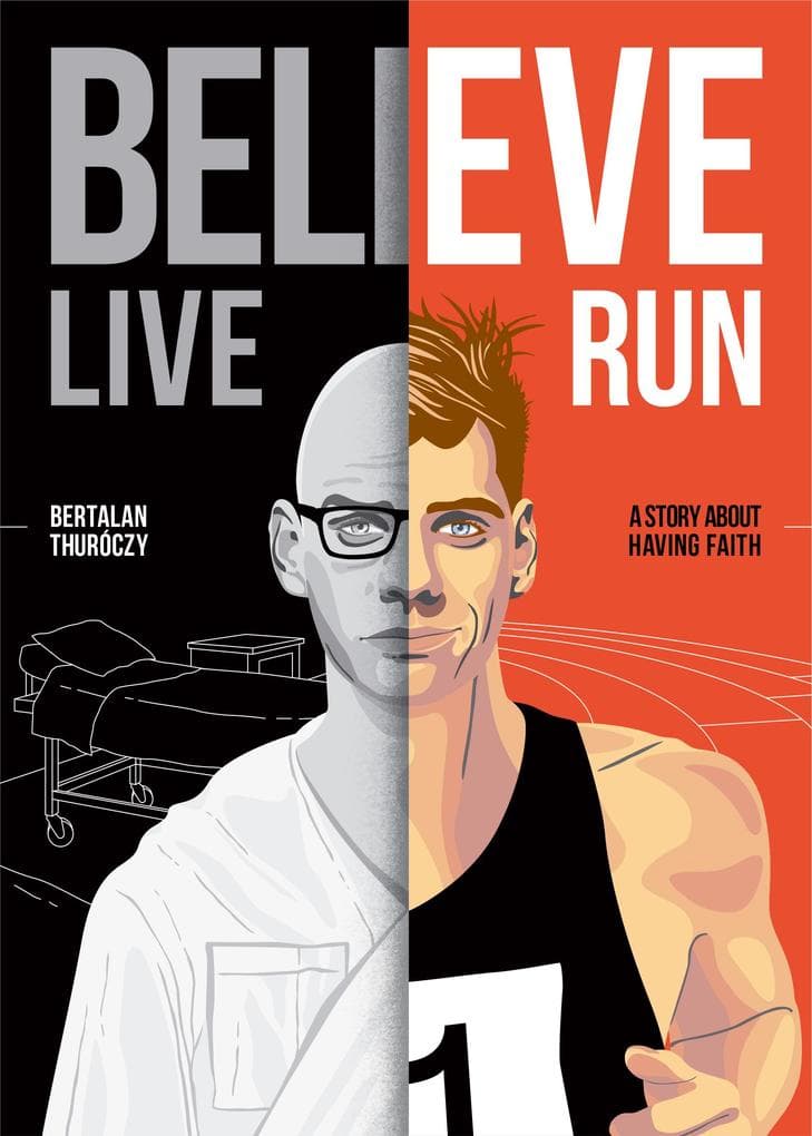 Believe, Live, Run