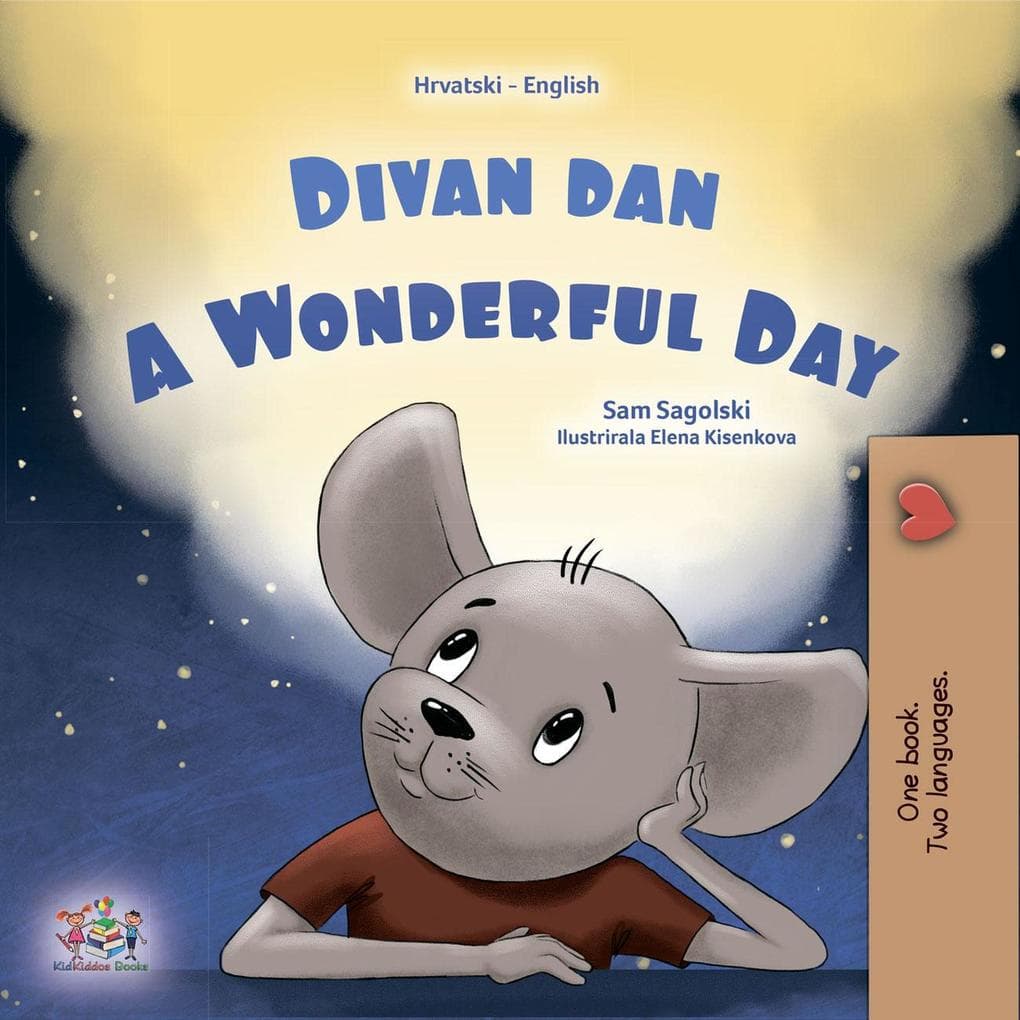 Divan dan A Wonderful Day (Croatian English Bilingual Collection)