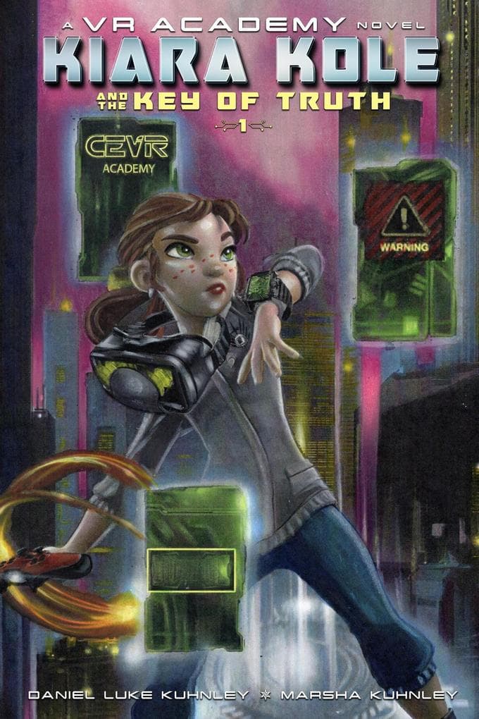 Kiara Kole And The Key Of Truth (VR ACADEMY, #1)