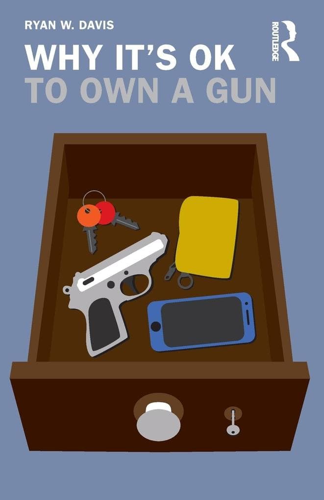 Why It's Ok to Own a Gun