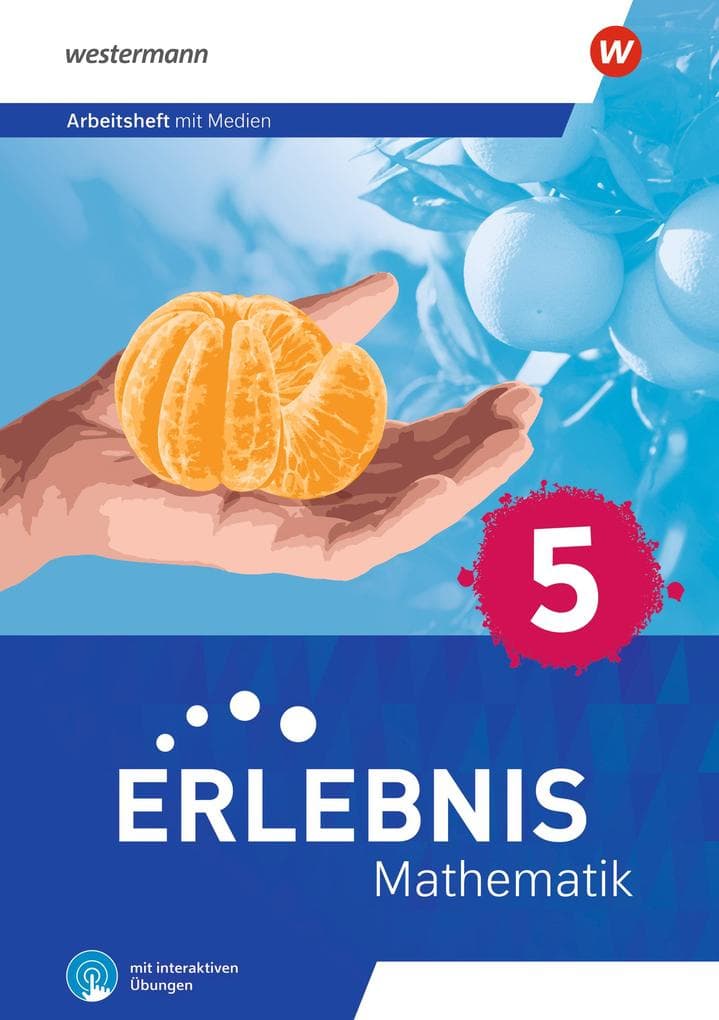 Erlebnis Mathematik 5. Arbeitsheft mit Medien und interaktiven Übungen. Für Berlin, Brandenburg, Hessen, Saarland, Sachsen-Anhalt