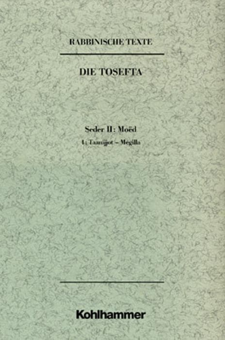 Rabbinische Texte, Erste Reihe: Die Tosefta. Band II: Seder Moëd