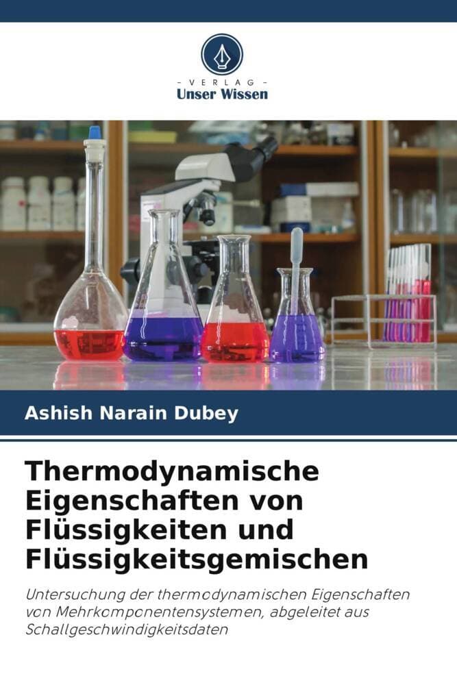 Thermodynamische Eigenschaften von Flüssigkeiten und Flüssigkeitsgemischen
