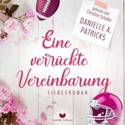 Eine verrückte Vereinbarung (Liebesglück 2)