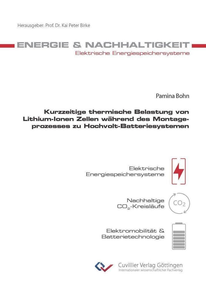 Kurzzeitige thermische Belastung von Lithium-Ionen Zellen während des Montageprozesses zu Hochvolt-Batteriesystemen