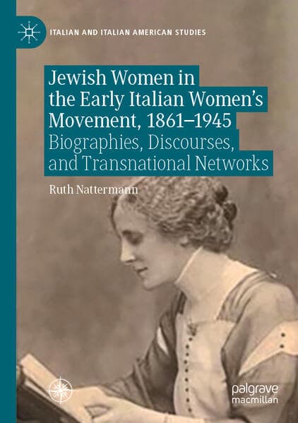 Jewish Women in the Early Italian Women's Movement, 1861-1945