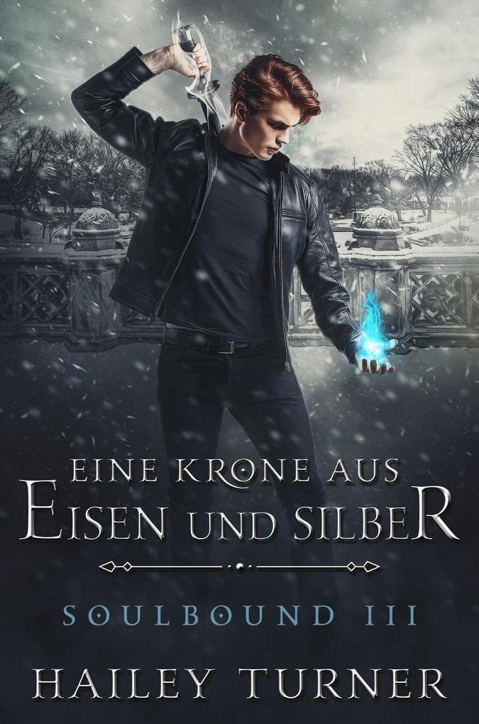 Eine Krone aus Eisen und Silber (Soulbound, #3)