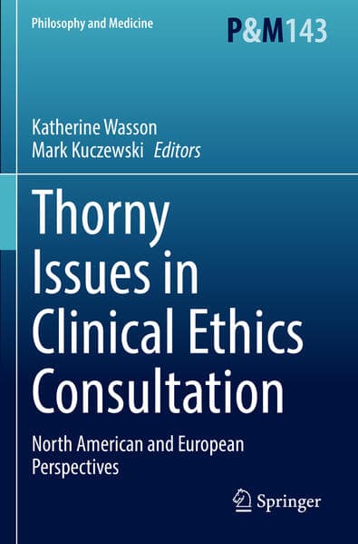 Thorny Issues in Clinical Ethics Consultation