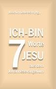 7 Ich-bin-Worte Jesu aus dem Johannesevangelium